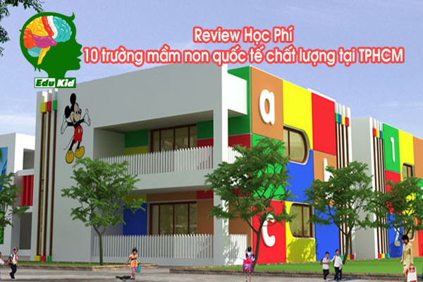 hoc-phi-10-truong-mam-non-quoc-te-tai-tphcm