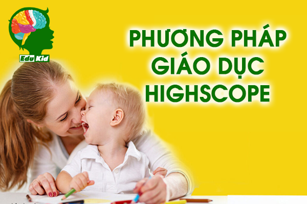 phuong-phap-giao-duc-som-highscope