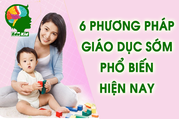 phuong-phap-giao-duc-som-pho-bien-hien-nay