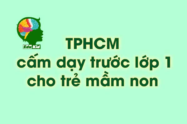 tphcm-cam-day-truoc-lop-1
