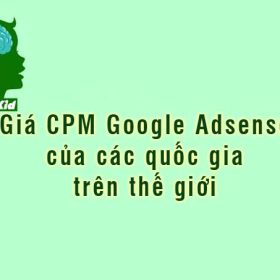 List giá CPM Google Adsense của các quốc gia trên thế giới